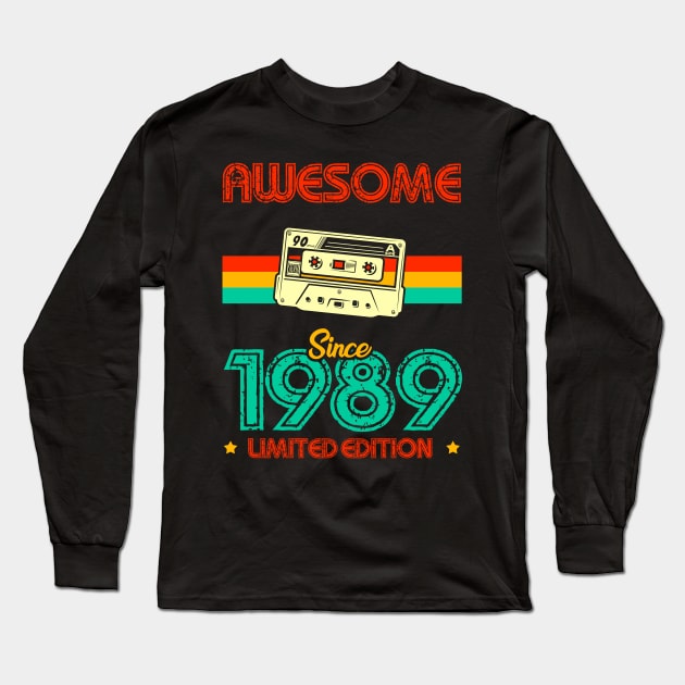 Awesome since 1989 Limited Edition Long Sleeve T-Shirt by MarCreative